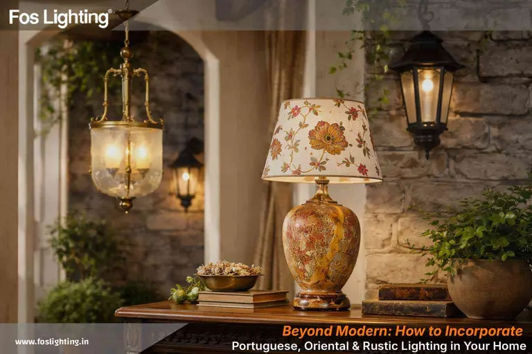 Beyond Modern: How to Incorporate Portuguese, Oriental & Rustic Lighting in Your Home